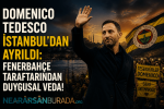 Domenico Tedesco İstanbul'dan Ayrıldı: Fenerbahçe Taraftarından Duygusal Veda!