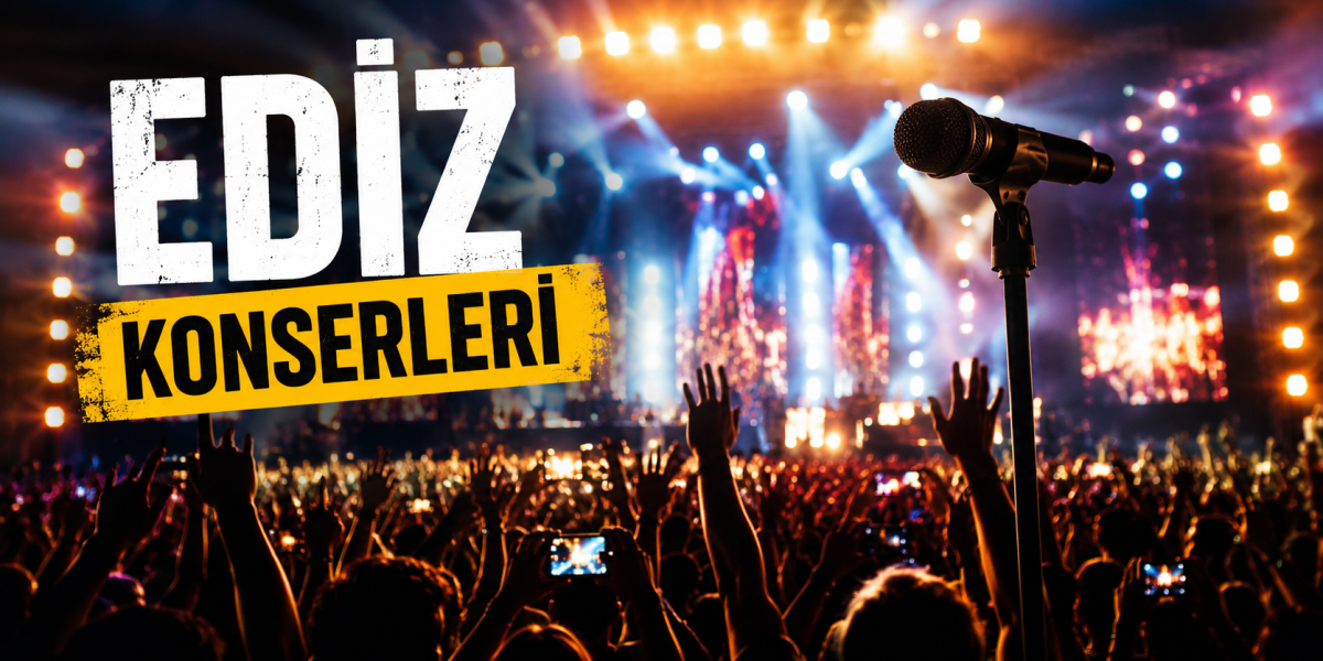 Edis Konserleri 2026 Güncel Etkinlik Takvimi