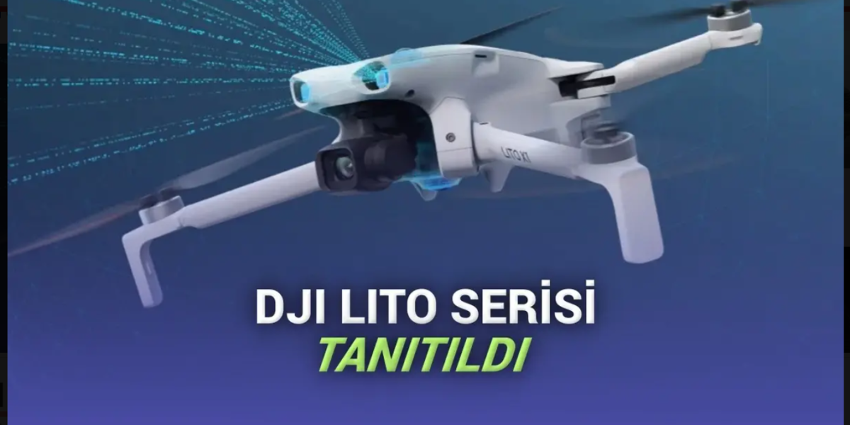DJI Lito X1 tanıtıldı: Özellikleri ve fiyatı